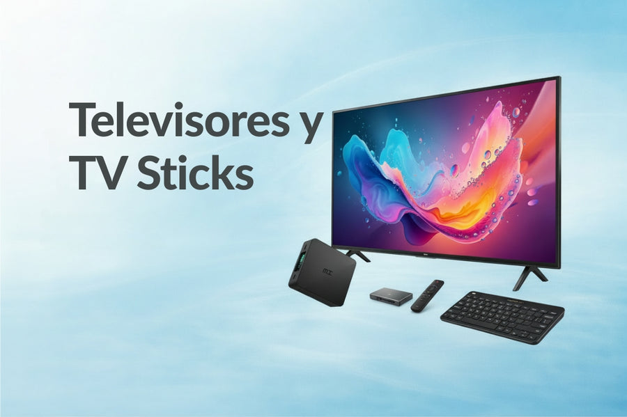 Televisores y TV Sticks